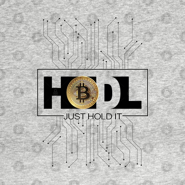 Just Hodl Bitcoin BTC by DesignBoomArt